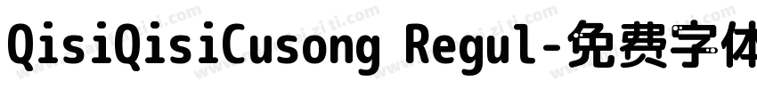 QisiQisiCusong Regul字体转换